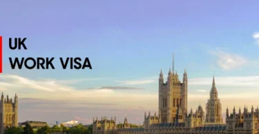Work Visa to UK, Cost, Requirements, How to Apply